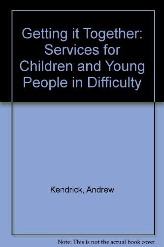 Stock image for Getting It Together: Services for Children and Young People in Difficulty for sale by Phatpocket Limited