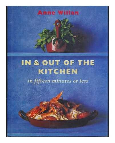 Stock image for In and Out of the Kitchen in Fifteen Minutes or Less for sale by Better World Books