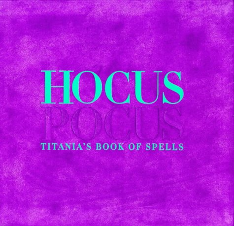Beispielbild fr Hocus Pocus: Titania's Book of Spells zum Verkauf von AwesomeBooks