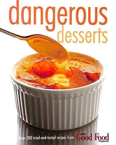 Beispielbild fr Dangerous Desserts (Export Only): BBC Good Food Magazine zum Verkauf von WorldofBooks