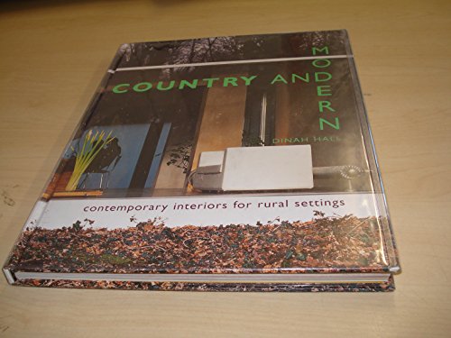 Stock image for Country and Modern: contemporary interiors for rural settings [Illustrated] for sale by WorldofBooks