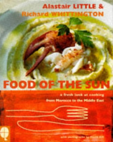 Imagen de archivo de Food of the Sun : A Fresh Look at Cooking from Morocco to the Middle East a la venta por Better World Books