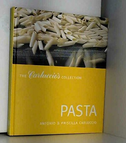 Pasta (The Carluccio's Collection) (9781899988440) by Antonio; Carluccio, Priscilla