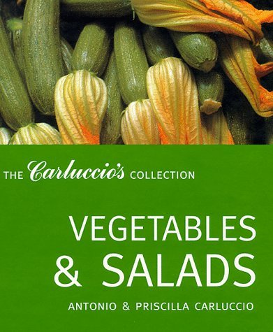 Beispielbild fr Vegetables and Salads (The Carluccio's collection) zum Verkauf von WorldofBooks