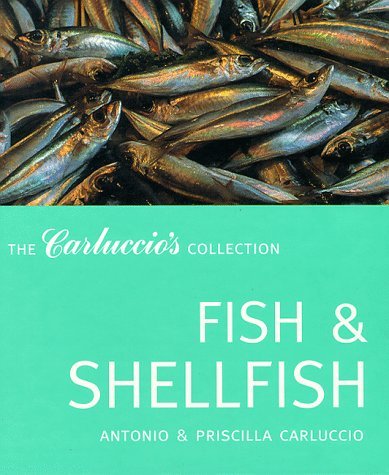 Beispielbild fr Fish and Shellfish (The Carluccio's Collection) zum Verkauf von MusicMagpie