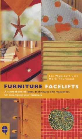 Stock image for Furniture Facelifts: A sourcebook of ideas, techniques and makeovers for revamping your furniture for sale by Reuseabook