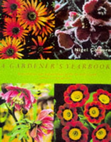 Stock image for A Gardener's Yearbook: A practical and inspirational guide to year-round colour in the garden for sale by AwesomeBooks