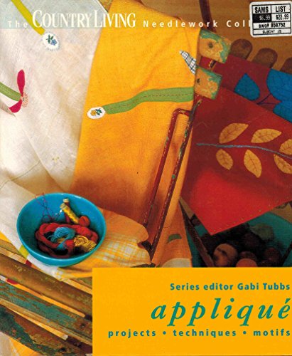 Beispielbild fr Applique: Projects, Techniques, Motifs ("Country Living" Needlework Collection) zum Verkauf von WorldofBooks