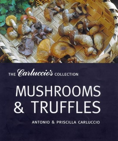 Beispielbild fr Mushrooms and Truffles (The Carluccio's Collection) zum Verkauf von WorldofBooks