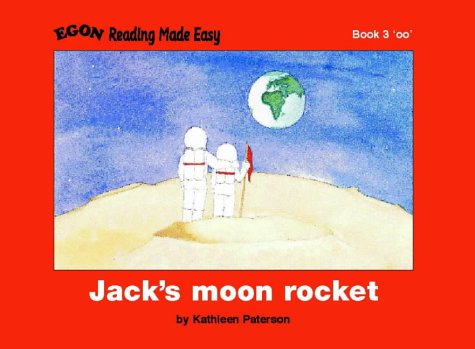Jack's Moon Rocket (Reading Made Easy) (9781899998159) by Kathleen Paterson