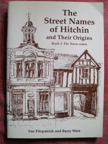 Street Names of Hitchin (9781899998258) by Fitzpatrick