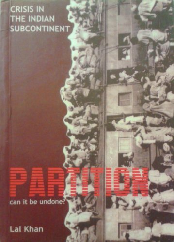 9781900007153: Partition-can it be Undone?: Crisis in the Indian Subcontinent