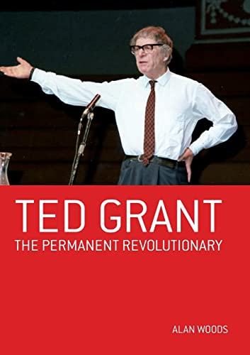 Stock image for Ted Grant: The Permanent Revolutionary for sale by AwesomeBooks