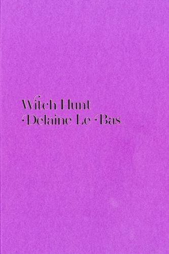 Delaine Le Bas: Witch Hunt (9781900029315) by Angela Kingston