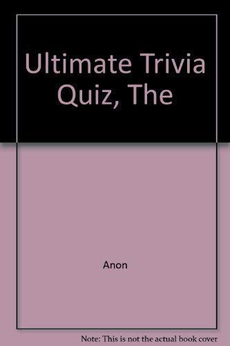 Beispielbild fr Ultimate Trivia Quiz, The zum Verkauf von WorldofBooks