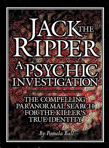 Beispielbild fr Jack the Ripper: A Psychic Investigation Pamela Ball zum Verkauf von Aragon Books Canada