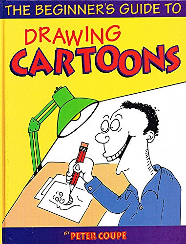 Stock image for The Beginner's Guide to Drawing Cartoons for sale by Better World Books