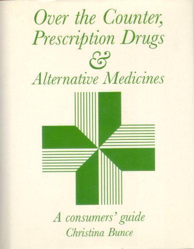 Beispielbild fr Over the Counter, Prescription Drugs and Alternative Medicines zum Verkauf von WorldofBooks