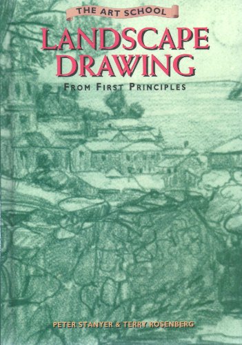 Landscape Drawing from First Principles (Art School) (9781900032759) by Stanyer, Peter; Rosenberg, Terry