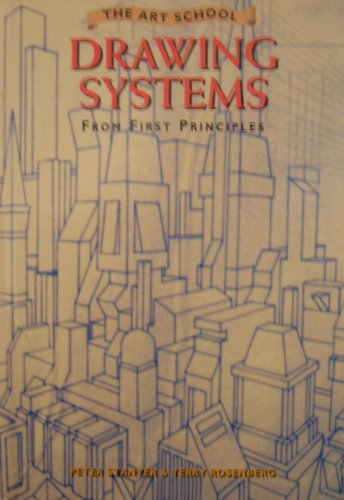 Stock image for Art School: Drawing Systems from First Principles for sale by Bahamut Media