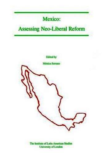 Beispielbild fr Mexico: Assessing Neo-Liberal Reform zum Verkauf von PsychoBabel & Skoob Books