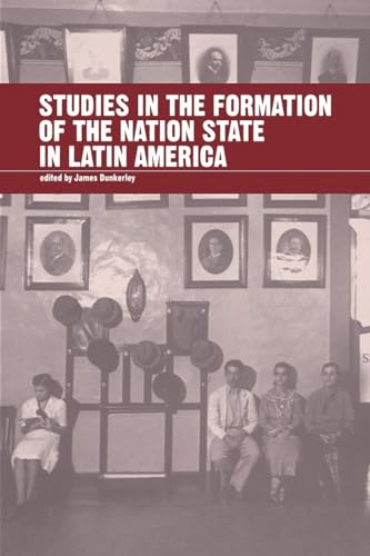 Studies in the Formation of the Nation State in Latin America