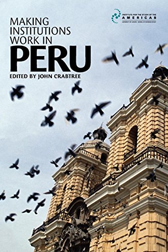 Imagen de archivo de Making Institutions Work in Peru: Democracy, Development and Inequality Since 1980 a la venta por WorldofBooks