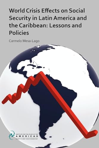 Stock image for World Crisis Effects on Social Security in Latin America and the Caribbean: Lessons and Policies for sale by Midtown Scholar Bookstore