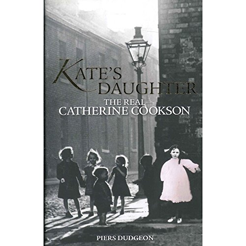 Beispielbild fr Kate's Daughter: The Real Catherine Cookson: 1 zum Verkauf von WorldofBooks