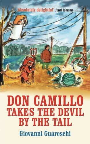 Imagen de archivo de Don Camillo Takes the Devil by the Tail The Don Camillo Series a la venta por PBShop.store US