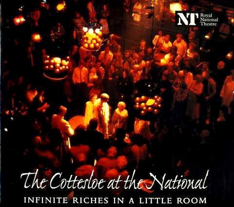 Imagen de archivo de Cottesloe at the National, The: Infinite Riches in a Little Room a la venta por Irish Booksellers