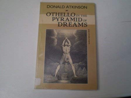 Stock image for Othello in the Pyramid of Dreams for sale by WorldofBooks