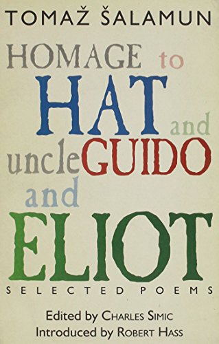 Beispielbild fr Homage to Hat and Uncle Guido and Eliot: Selected Poems zum Verkauf von WorldofBooks