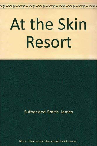 At the Skin Resort (9781900072236) by [???]