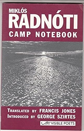 Camp Notebook (Visible Poets) (9781900072304) by MiklÃ³s RadnÃ³ti