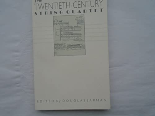 Imagen de archivo de The Twentieth-Century String Quartet. Edited by Douglas Jarman. a la venta por Colin Coleman Music