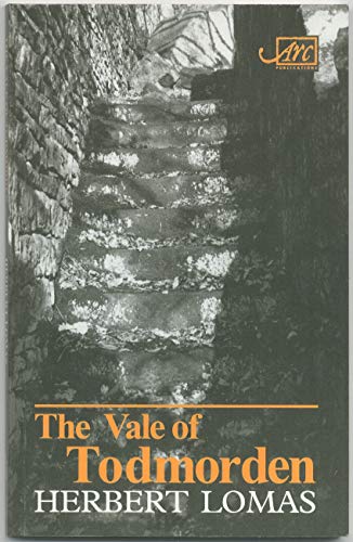 Beispielbild fr The Vale of Todmorden zum Verkauf von WorldofBooks