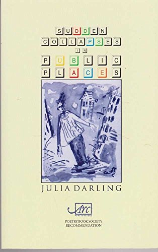 Sudden Collapses in Public Places (9781900072915) by Julia Darling