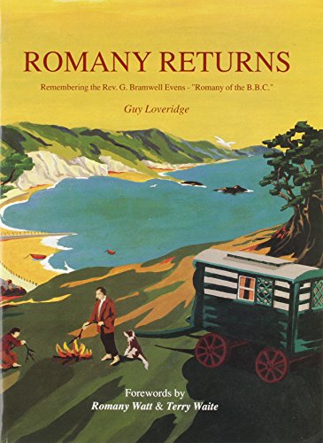 Stock image for Romany Returns: Remembering the Rev.G.Bramwell Evens - 'Romany of the B.B.C.' for sale by WorldofBooks