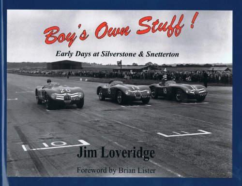 Stock image for Boy's Own Stuff! Early Days at Silverstone & Snetterton for sale by Westland Books