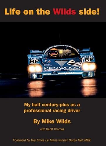 Stock image for Life on the Wilds Side : My Half Century-Plus As A Professional Racing Driver for sale by Brit Books