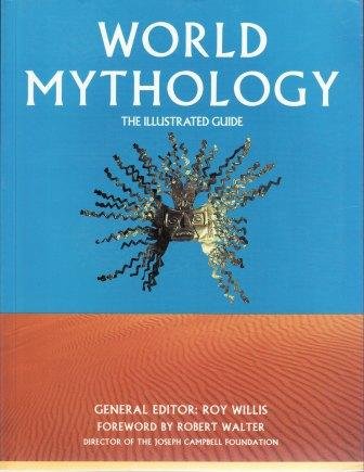 Beispielbild fr World Mythology - The Illustrated Guide zum Verkauf von AwesomeBooks