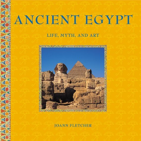 Stock image for Ancient Egypt: Life, Myth And Art ([Life, Myth And Art]) for sale by Once Upon A Time Books