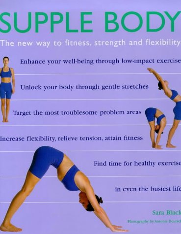 9781900131223: Supple Body: The New Way to Fitness, Strength and Flexibility