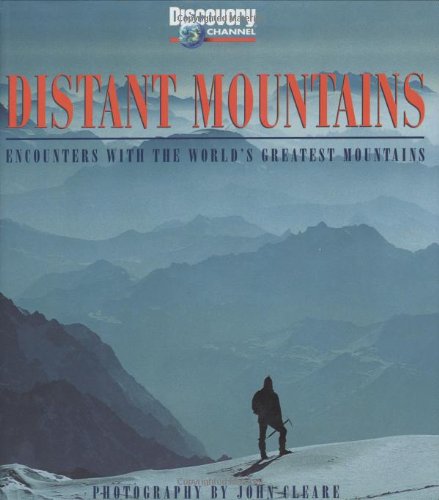 Beispielbild fr Distant Mountains: Encounters with the World's Greatest Mountains zum Verkauf von WorldofBooks