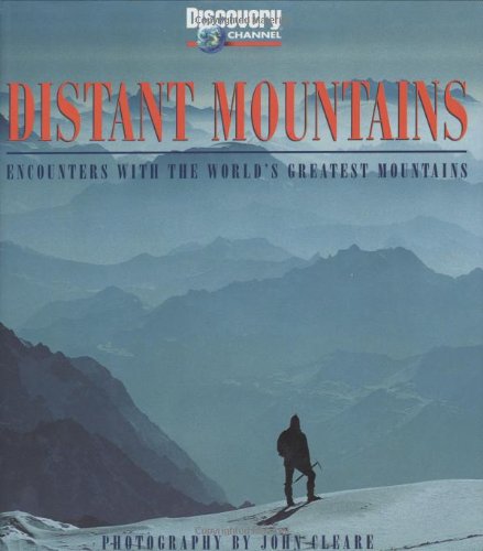 Stock image for Distant Mountains: Encounters with the World's Greatest Mountains for sale by WorldofBooks