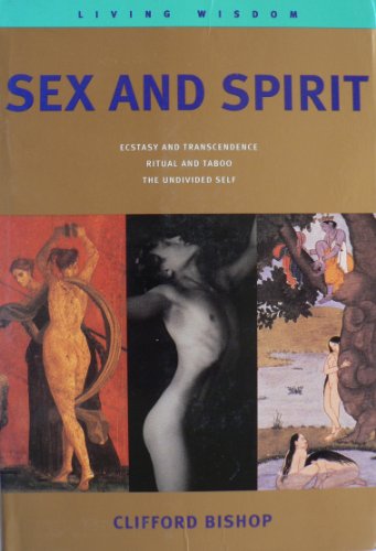 Imagen de archivo de Sex & Spirit Living Wisdom a la venta por ThriftBooks-Dallas