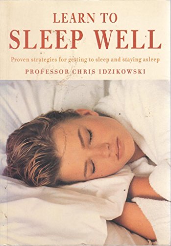 Stock image for Learn to Sleep Well : Proven Strategies for Getting to Sleep and Staying Asleep for sale by Better World Books: West