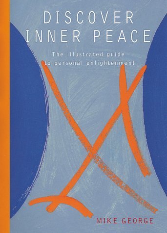 Stock image for Discover Inner Peace: The Illustrated Guide to Personal Enlightenment for sale by WorldofBooks