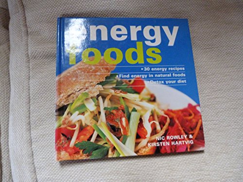Stock image for Energy Foods: 30 Energy Recipes - Find Energy in Natural Foods, Detox Your Diet (Naturally) for sale by AwesomeBooks